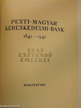 Pesti Magyar Kereskedelmi Bank 1841-1941