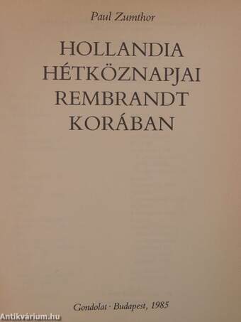 Hollandia hétköznapjai Rembrandt korában