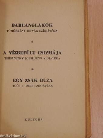 Barlanglakók/A vízbefúlt csizmája/Egy zsák búza