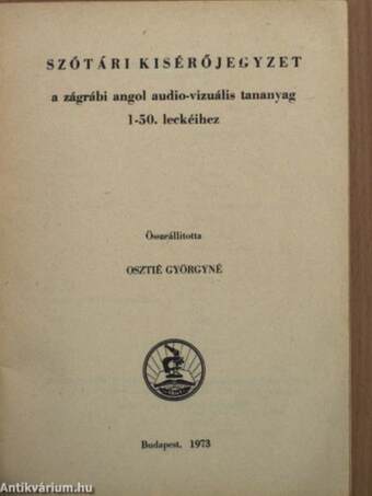 Szótári kisérőjegyzet a zágrábi angol audio-vizuális tananyag 1-50. leckéihez