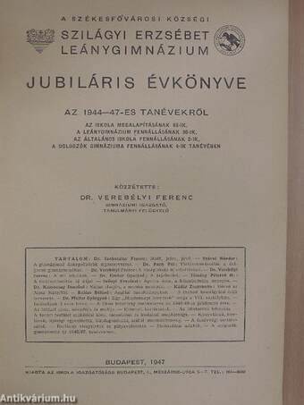 A Székesfővárosi Községi Szilágyi Erzsébet Leánygimnázium jubiláris évkönyve az 1944-47-es tanévekről