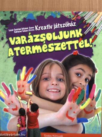 Varázsoljunk a természettel!