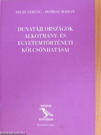 Dunatáji országok alkotmány- és egyetemtörténeti kölcsönhatásai