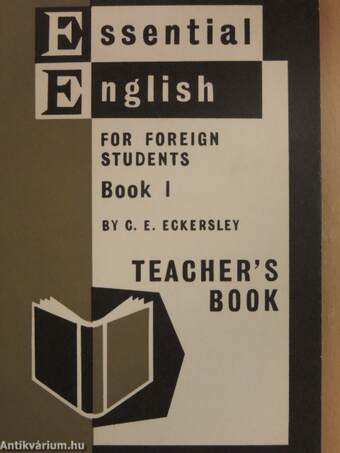 Essential English for Foreign Students Book 1. - Teacher's Book