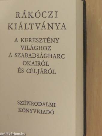 Rákóczi kiáltványa a keresztény világhoz a szabadságharc okairól és céljáról (minikönyv) (számozott)