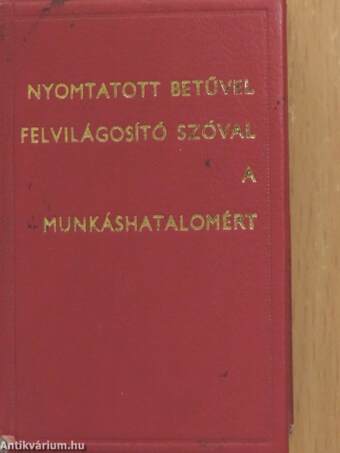 Nyomtatott betűvel, felvilágosító szóval a munkáshatalomért (minikönyv)