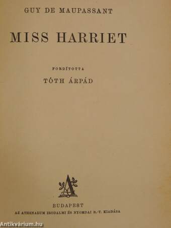 Balkézről/Miss Harriet/Egy élet