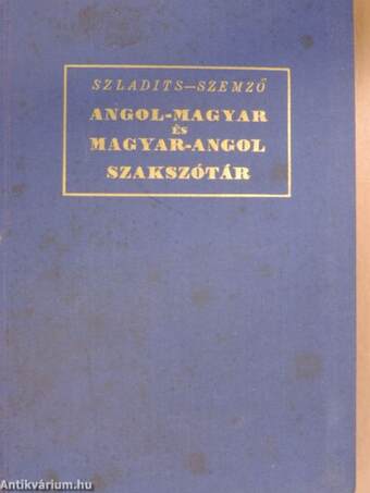 Angol-magyar és magyar-angol jogi, kereskedelmi és pénzügyi szakszótár