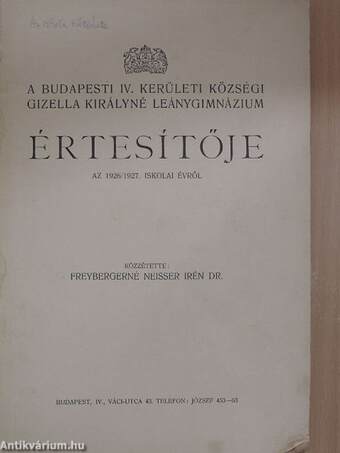 A Budapesti IV. Kerületi Községi Gizella Királyné Leánygimnázium értesítője az 1926/1927. iskolai évről