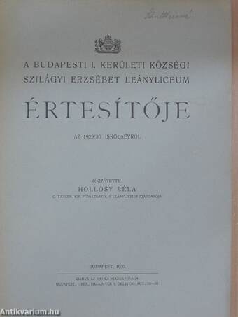 A Budapesti I. Kerületi Községi Szilágyi Erzsébet Leányliceum Értesítője az 1929/30. iskolaévről