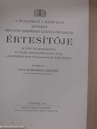 A Budapesti I. Kerületi Községi Szilágyi Erzsébet Leánygimnázium Értesítője az 1934-35. iskolaévről