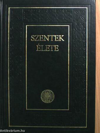 Szentek élete I-II.