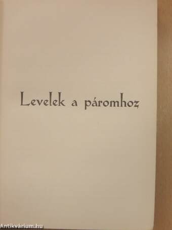 Levelek a páromhoz/Mózes halála/Kivagy?