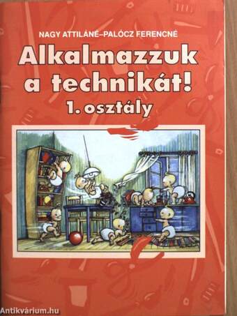 Alkalmazzuk a technikát! 1. osztály