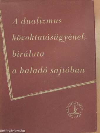 A dualizmus közoktatásügyének bírálata a haladó sajtóban