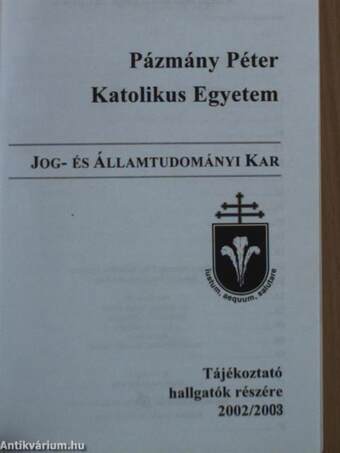 Pázmány Péter Katolikus Egyetem Jog- és Államtudományi Kar Tájékoztató 2002/2003