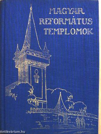 Magyar református templomok I-II.