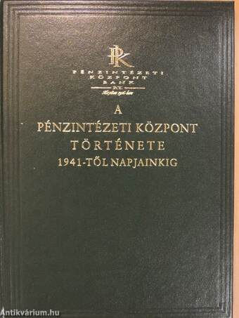 A Pénzintézeti Központ története I-II.