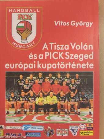 A Tisza Volán és a Pick Szeged európai kupatörténete