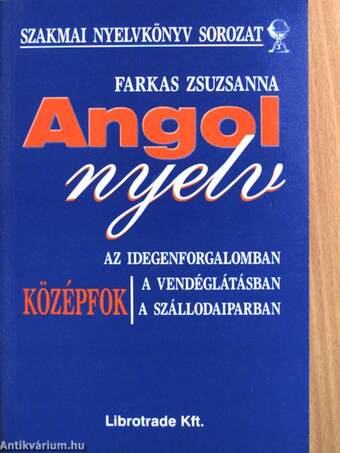 Angol nyelv az idegenforgalomban, a vendéglátásban, a szállodaiparban