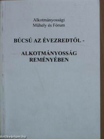 Búcsú az évezredtől - Alkotmányosság reményében