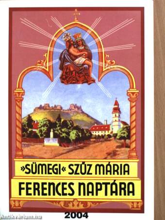 »Sümegi« Szűz Mária ferences naptára 2004. évre