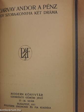 A' özvegy Karnyóné s két szeleburdiak/Gerson du Malheureux vagy az ördögi mesterségekkel találtatott ifjú/A pénz/Egy szoba-konyha/Májusi fagy