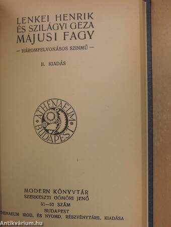 A' özvegy Karnyóné s két szeleburdiak/Gerson du Malheureux vagy az ördögi mesterségekkel találtatott ifjú/A pénz/Egy szoba-konyha/Májusi fagy