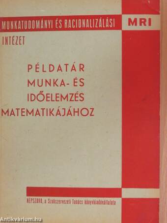 Példatár munka- és időelemzés matematikájához