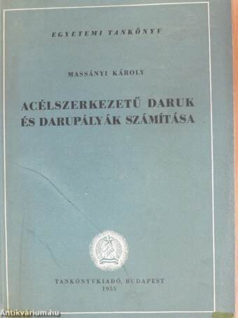 Acélszerkezetű daruk és darupályák számítása