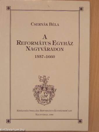 A Református Egyház Nagyváradon