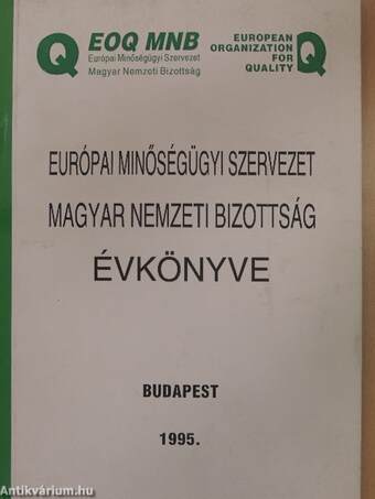 Európai Minőségügyi Szervezet Magyar Nemzeti Bizottság Évkönyve 1995