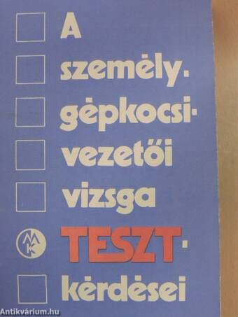 A személygépkocsi-vezetői vizsga teszt-kérdései