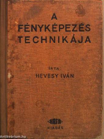 A fényképezés technikája I-II.