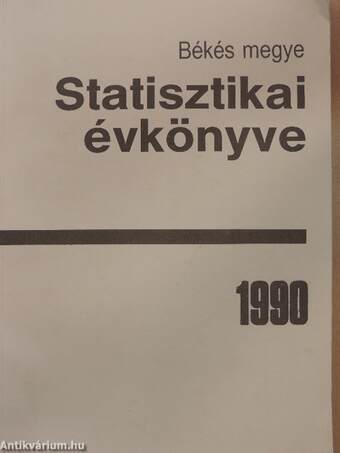 Békés megye statisztikai évkönyve 1990