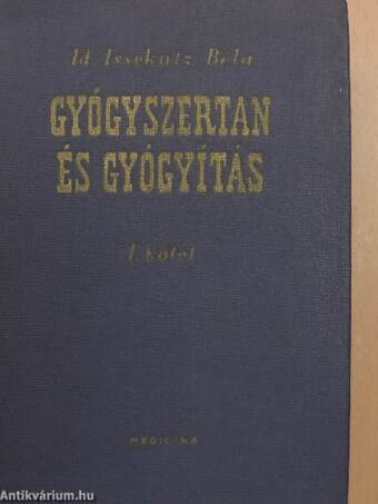 Gyógyszertan és gyógyítás I-III.