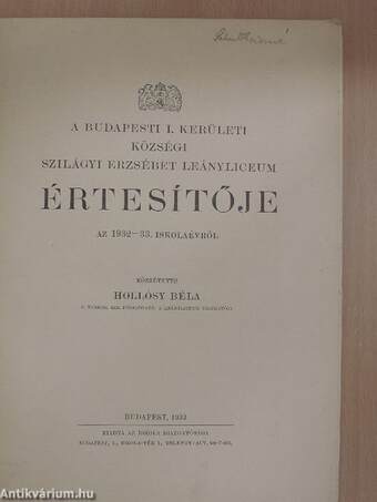 A Budapesti I. Kerületi Községi Szilágyi Erzsébet Leányliceum Értesítője az 1932-33. iskolaévről