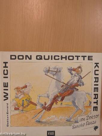 Wie ich Don Quichotte kurierte