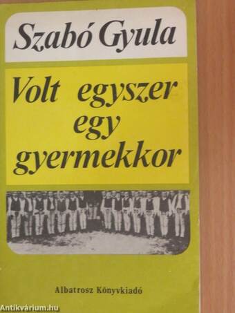 Volt egyszer egy gyermekkor