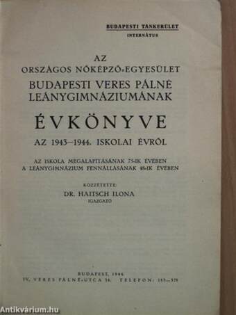 Az Országos Nőképző-Egyesület Budapesti Veres Pálné Leánygimnáziumának Évkönyve az 1943-1944. iskolai évről