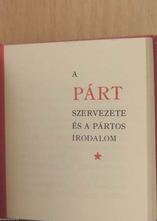 A párt szervezete és a pártos irodalom (minikönyv)