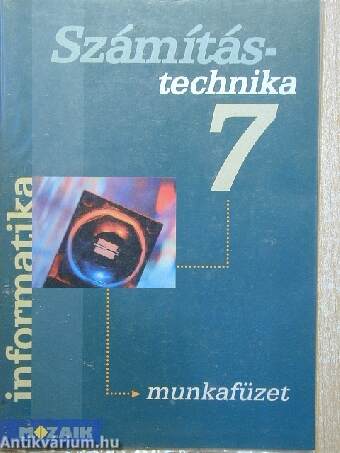 Számítástechnika 7. - Munkafüzet