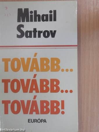 Tovább... Tovább... Tovább!