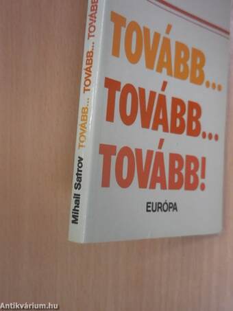 Tovább... Tovább... Tovább!