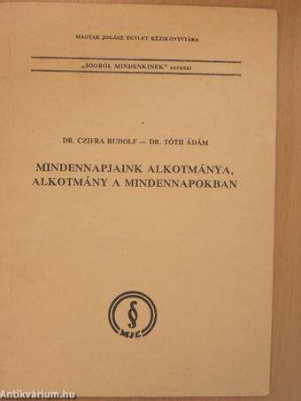 Mindennapjaink alkotmánya, alkotmány a mindennapokban