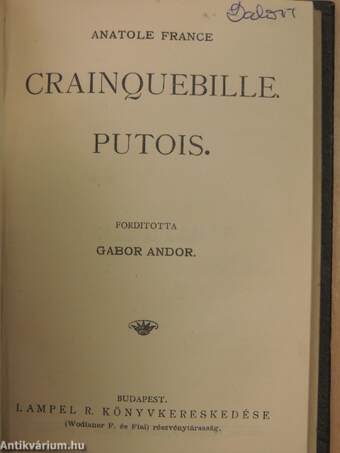 Sapho/A kaméliás hölgy/Crainquebille. Putois/Trilby/A boszorkány