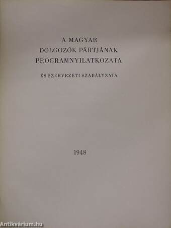 A Magyar Dolgozók Pártjának programnyilatkozata és szervezeti szabályzata