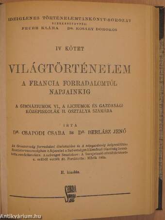 Világtörténelem - Az ókor és középkor Nagy Károlyig/Nagy Károlytól a francia forradalomig/A francia forradalomtól napjainkig