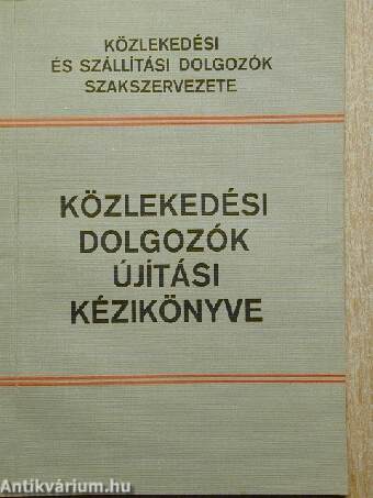 Közlekedési dolgozók újítási kézikönyve