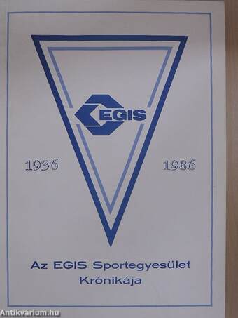 Az EGIS Sportegyesület Krónikája